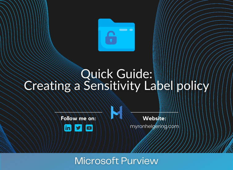 Quick Guide: Creating a Sensitivity Label policy