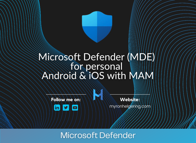 Microsoft Defender (MDE) for personal Android & iOS with MAM blog logo
